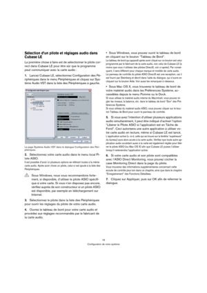 Page 1616
Configuration de votre système
Sélection d’un pilote et réglages audio dans 
Cubase LE
La première chose à faire est de sélectionner le pilote cor-
rect dans Cubase LE pour être sûr que le programme 
peut communiquer avec la carte audio :
1.Lancez Cubase LE, sélectionnez Configuration des Pé-
riphériques dans le menu Périphériques et cliquez sur Sys-
tème Audio VST dans la liste des Périphériques à gauche.
La page Système Audio VST dans le dialogue Configuration des Péri-
phériques.
2.Sélectionnez...