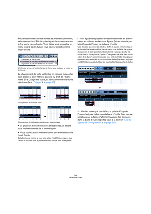 Page 3434
La fenêtre Projet
Pour sélectionner l’un des modes de redimensionnement, 
sélectionnez l’outil Flèche puis cliquez de nouveau sur son 
icône sur la barre d’outils. Vous faites ainsi apparaître un 
menu local à partir duquel vous pouvez sélectionner le 
mode désiré.
L’icône de la barre d’outils change de forme pour indiquer le mode sé-
lectionné.
Le changement de taille s’effectue en cliquant puis en fai-
sant glisser le coin inférieur gauche ou droit de l’événe-
ment. Si le Calage est activé, sa...