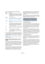 Page 205205
Les éditeurs MIDI
En voici une brève description (les détails suivent):
ÖTous les réglages d’une Drum Map (à l’exception de la 
Hauteur) peuvent être modifiés directement dans la liste 
des sons de batterie ou dans le dialogue de Configuration 
de la Drum Map (voir “Réglages de la Drum Map” à la 
page 207).
Notez que les changements effectués affecteront toutes les pistes qui 
utilisent cette Drum Map.
À propos des paramètres Hauteur, I-note et 
O-note
Ce concept pourrait sembler embrouillé, mais une...
