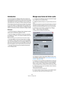 Page 233233
Exporter un mixage audio
Introduction
La fonction Exporter le Mixage Audio dans Cubase LE 
permet d’obtenir une réduction sur deux voies d’un mixage 
audio (MIxdown) à partir du programme vers un fichier sur 
votre disque dur, et ce dans un certain nombre de formats. 
C’est toujours le bus de sortie qui est réduit. Par exemple, 
si vous avez réalisé un mixage stéréo dont les pistes sont 
dirigées vers un bus de sortie stéréo, le mixage de bus de 
sortie vous donnera un fichier contenant le mixage...