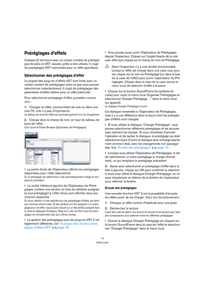 Page 1515
Effets audio
Préréglages d’effets
Cubase LE est fourni avec un certain nombre de prérégla-
ges de piste et VST classés, prêts à être utilisés. Il s’agit 
de préréglages VST mémorisés pour un effet spécifique.
Sélectionner des préréglages d’effet
La plupart des plug-ins d’effets VST sont livrés avec un 
certain nombre de préréglages utiles et que vous pouvez 
sélectionner instantanément. Il s’agit de préréglages des 
paramètres d’effets définis pour un effet particulier 
Pour sélectionner préréglage...