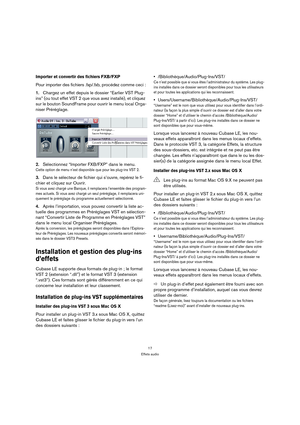 Page 1717
Effets audio
Importer et convertir des fichiers FXB/FXP
Pour importer des fichiers .fxp/.fxb, procédez comme ceci :
1.Chargez un effet depuis le dossier “Earlier VST Plug-
ins” (ou tout effet VST 2 que vous avez installé), et cliquez 
sur le bouton SoundFrame pour ouvrir le menu local Orga-
niser Préréglage.
2.Sélectionnez “Importer FXB/FXP” dans le menu.
Cette option de menu n’est disponible que pour les plug-ins VST 2.
3.Dans le sélecteur de fichier qui s’ouvre, repérez le fi-
chier et cliquez sur...