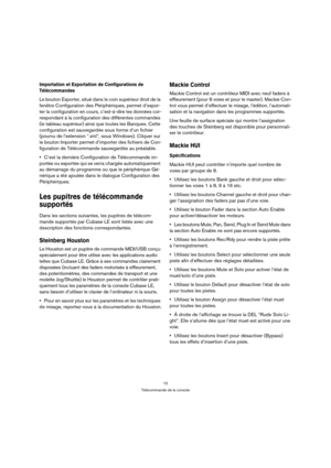 Page 1010
Télécommande de la console
Importation et Exportation de Configurations de 
Télécommandes
Le bouton Exporter, situé dans le coin supérieur droit de la 
fenêtre Configuration des Périphériques, permet d’expor-
ter la configuration en cours, c’est-à-dire les données cor-
respondant à la configuration des différentes commandes 
(le tableau supérieur) ainsi que toutes les Banques. Cette 
configuration est sauvegardée sous forme d’un fichier 
(pourvu de l’extension “.xml”, sous Windows). Cliquer sur 
le...