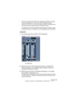 Page 121CUBASE SX/SL
Lehrgang 1: Aufnehmen und Wiedergeben von Audiomaterial9 – 121
• Wenn Sie mit Cubase SX arbeiten, kann Clipping beim Speichern des Sig-
nals des Eingangsbusses in einer Datei auf Ihrer Festplatte auftreten.
Dazu kann es nur kommen, wenn Sie die Lautstärke des Signals im Eingangsbus erhö-
hen (durch Erhöhen des Pegels, Anwenden von Effekten bzw. EQs).
Je nachdem, ob Sie mit Cubase SX oder Cubase SL arbeiten, ist die 
Vorgehensweise zum Überprüfen der Eingangspegel unterschiedlich:
Cubase SX...