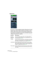 Page 104CUBASE SX/SL
5 – 104 Das Projekt-Fenster
Registerkarten
Der Inspector enthält grundsätzlich dieselben Steuerelemente wie die 
Spurliste sowie einige zusätzliche Schalter und Parameter. In der fol-
genden Tabelle werden zunächst die Einstellungen, Registerkarten, 
und Steuerelemente beschrieben, die Ihnen für alle Spurarten zur Ver-
fügung stehen. Anschließend werden die für die einzelnen Spurarten 
verfügbaren Registerkarten aufgelistet.
Parameter Beschreibung
Auto-Fade-
Einstellungen… 
(Schalter)Wenn...