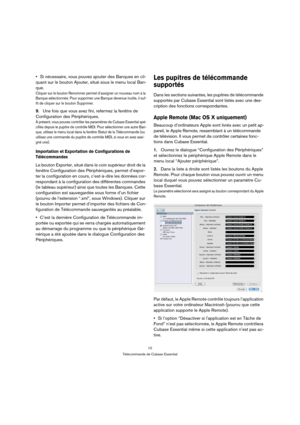 Page 1010
Télécommande de Cubase Essential
Si nécessaire, vous pouvez ajouter des Banques en cli-
quant sur le bouton Ajouter, situé sous le menu local Ban-
que.
Cliquer sur le bouton Renommer permet d’assigner un nouveau nom à la 
Banque sélectionnée. Pour supprimer une Banque devenue inutile, il suf-
fit de cliquer sur le bouton Supprimer.
9.Une fois que vous avez fini, refermez la fenêtre de 
Configuration des Périphériques.
À présent, vous pouvez contrôler les paramètres de Cubase Essential spé-
cifiés...