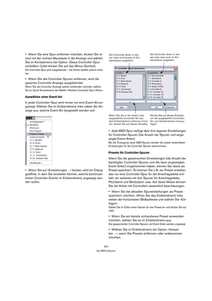 Page 200200
Die MIDI-Editoren
Wenn Sie eine Spur entfernen möchten, klicken Sie er-
neut mit der rechten Maustaste in die Anzeige und wählen 
Sie im Kontextmenü die Option »Diese Controller-Spur 
schließen« (oder klicken Sie auf das Minus-Symbol).
Die Controller-Spur wird ausgeblendet – die Events bleiben jedoch erhal-
ten.
Wenn Sie alle Controller-Spuren entfernen, wird die 
gesamte Controller-Anzeige ausgeblendet.
Wenn Sie die Controller-Anzeige wieder einblenden möchten, wählen 
Sie im Quick-Kontextmenü den...