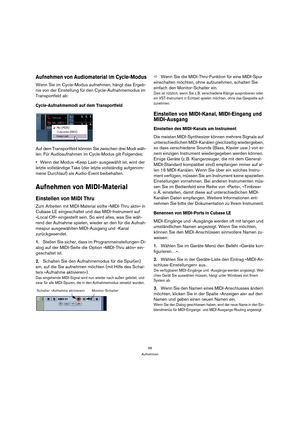 Page 5656
Aufnehmen
Aufnehmen von Audiomaterial im Cycle-Modus
Wenn Sie im Cycle-Modus aufnehmen, hängt das Ergeb-
nis von der Einstellung für den Cycle-Aufnahmemodus im 
Transportfeld ab:
Cycle-Aufnahmemodi auf dem Transportfeld
Auf dem Transportfeld können Sie zwischen drei Modi wäh-
len. Für Audioaufnahmen im Cycle-Modus gilt Folgendes:
Wenn der Modus »Keep Last« ausgewählt ist, wird der 
letzte vollständige Take (der letzte vollständig aufgenom-
mene Durchlauf) als Audio-Event beibehalten.
Aufnehmen von...