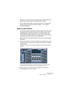 Page 151CUBASE SX/SL
Leçon 3 : Mixage 11 – 151
•Notez que vous pouvez activer des départs pour d’autres pistes de la 
même façon, et les envoyer vers le même effet de réverb.
•Si vous utilisez Cubase SX, vous pouvez aussi voir et configurer les 
départs directement dans la console complète – voir le manuel 
“Fonctions Détaillées”.
Ajouter un effet d’insertion
Un effet d’insertion est inséré dans le trajet du signal d’une voie audio, 
cela signifie que l’ensemble du signal de la voie passe l’effet. Cela 
signifie...