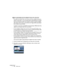 Page 288CUBASE SX/SL
11 – 288 Effets audio
Régler le panoramique pour les départs (Cubase SX uniquement)
Par défaut, les départs des voies audio suivent les réglages effectués – 
stéréo ou Surround – sur la voie elle-même. Autrement dit, si le signal 
de la voie est panoramiqué, par exemple, à droite, le signal du départ 
effet stéréo l’est lui aussi, ce qui donne une image stéréo aussi plausi-
ble et distincte que possible.
Toutefois, il peut être souhaitable de panoramiquer différemment les 
départs, par...