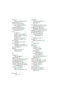 Page 850CUBASE SX/SL850 Index
Bouton T 
(Éditeur de Partitions)
 637
Boutons Ajuster
 144
Boutons Coup de Pouce
Barre d’outils de l’éditeur 
Clavier
 587
Brightness (Brillance)
 830
Broadcast Wave (Fichier)
Enregistrement
 50
Bus
À propos
 14
Ajouter un bus d’entrée
 18
Ajouter un bus de sortie
 18
Assignation
 21
Les voir sur la console
 23
Mixage en un fichier
 706
Bus d’entrée
Assignation aux canaux
 21
Bus de sortie
Assignation aux canaux
 21
Configurations Surround
 325
Bus secondaire
 19
Bypass
Effets...