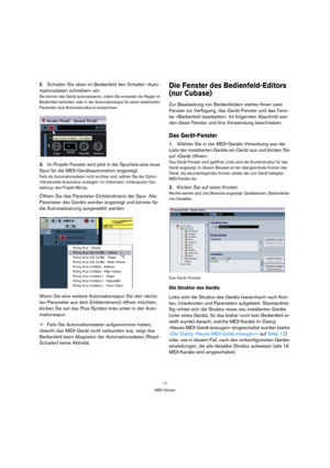 Page 1717
MIDI-Geräte
2.Schalten Sie oben im Bedienfeld den Schalter »Auto-
mationsdaten schreiben« ein. 
Sie können das Gerät automatisieren, indem Sie entweder die Regler im 
Bedienfeld verstellen oder in der Automationsspur für einen bestimmten 
Parameter eine Automationskurve einzeichnen.
3.Im Projekt-Fenster wird jetzt in der Spurliste eine neue 
Spur für die MIDI-Geräteautomation angezeigt.
Falls die Automationsdaten nicht sichtbar sind, wählen Sie die Option 
»Verwendete Automation anzeigen« im Untermenü...