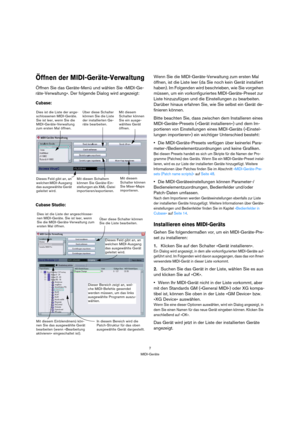 Page 77
MIDI-Geräte
Öffnen der MIDI-Geräte-Verwaltung
Öffnen Sie das Geräte-Menü und wählen Sie »MIDI-Ge-
räte-Verwaltung«. Der folgende Dialog wird angezeigt:
Cubase:
Cubase Studio:
Wenn Sie die MIDI-Geräte-Verwaltung zum ersten Mal 
öffnen, ist die Liste leer (da Sie noch kein Gerät installiert 
haben). Im Folgenden wird beschrieben, wie Sie vorgehen 
müssen, um ein vorkonfiguriertes MIDI-Geräte-Preset zur 
Liste hinzuzufügen und die Einstellungen zu bearbeiten. 
Darüber hinaus erfahren Sie, wie Sie selbst...