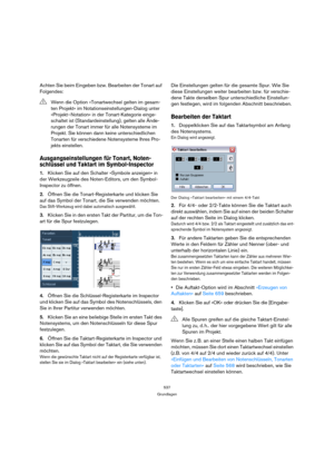 Page 537537
Grundlagen
Achten Sie beim Eingeben bzw. Bearbeiten der Tonart auf 
Folgendes: 
Ausgangseinstellungen für Tonart, Noten-
schlüssel und Taktart im Symbol-Inspector
1.Klicken Sie auf den Schalter »Symbole anzeigen« in 
der Werkzeugzeile des Noten-Editors, um den Symbol-
Inspector zu öffnen.
2.Öffnen Sie die Tonart-Registerkarte und klicken Sie 
auf das Symbol der Tonart, die Sie verwenden möchten.
Das Stift-Werkzeug wird dabei automatisch ausgewählt.
3.Klicken Sie in den ersten Takt der Partitur, um...