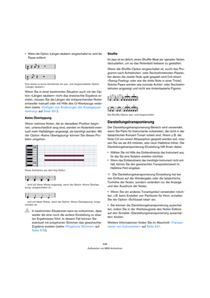 Page 548548
Aufbereiten von MIDI-Aufnahmen
 Wenn die Option »Längen säubern« eingeschaltet ist, wird die 
Pause entfernt.
Eine etwas zu kurze Achtelnote mit aus- und eingeschalteter Option 
»Längen säubern«
Wenn Sie in einer bestimmten Situation auch mit der Op-
tion »Längen säubern« nicht das erwünschte Ergebnis er-
zielen, müssen Sie die Längen der entsprechenden Noten 
entweder manuell oder mit Hilfe des Q-Werkzeugs verän-
dern (siehe »Einfügen von Änderungen der Anzeigequan-
tisierung« auf Seite 551).
Keine...