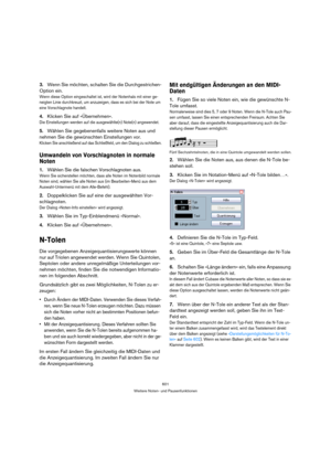 Page 601601
Weitere Noten- und Pausenfunktionen
3.Wenn Sie möchten, schalten Sie die Durchgestrichen-
Option ein.
Wenn diese Option eingeschaltet ist, wird der Notenhals mit einer ge-
neigten Linie durchkreuzt, um anzuzeigen, dass es sich bei der Note um 
eine Vorschlagnote handelt.
4.Klicken Sie auf »Übernehmen«.
Die Einstellungen werden auf die ausgewählte(n) Note(n) angewendet.
5.Wählen Sie gegebenenfalls weitere Noten aus und 
nehmen Sie die gewünschten Einstellungen vor.
Klicken Sie anschließend auf das...