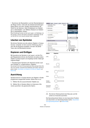 Page 622622
Arbeiten mit Symbolen
Sie können die Standardform und den Standardabstand 
der Bögen ändern, indem Sie den Notationseinstellungen-
Dialog öffnen und unter »Projekt–Zwischenräume« die 
Werte für die Optionen »Start-/Endabstand von Haltebö-
gen zu Notenköpfen« und »Mittlerer Abstand von Haltebö-
gen zu Notenköpfen« ändern.
Diese Einstellungen werden auf alle neuen Legato- und Haltebögen, die 
Sie erzeugen, sowie für alle bereits vorhandenen Legatobögen, bei de-
nen Sie die Form nicht manuell verändert...