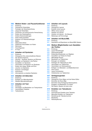 Page 99
Inhaltsverzeichnis
586Weitere Noten- und Pausenfunktionen
587Einleitung
587Hintergrund: Notenhälse
587Festlegen der Notenhalsrichtung
589Länge der Notenhälse
589Vorzeichen und enharmonische Verwechslung
590Ändern der Notenkopfform
591Andere Noteneinstellungen
592Noten farbig darstellen
592Kopieren von Noteneinstellungen
593Balken
597Gebundene Noten
599Grafisches Verschieben von Noten
599Stichnoten
600Vorschlagnoten
601N-Tolen
603Arbeiten mit Symbolen
604Einleitung
604Hintergrund: Die unterschiedlichen...