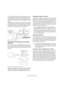 Page 205205
Configuration de votre système
Si vous utilisez la Console interne de Cubase, vous pou-
vez employer les entrées de votre carte audio pour bran-
cher les microphones et/ou les divers appareils externes. 
Les sorties serviront à brancher votre équipement de moni-
toring.
Cubase uniquement : Vous pouvez créer des configurations très comple-
xes employant des instruments et des effets externes, et intégrer Cubase 
de manière transparente à tout votre équipement grâce à la fonction Con-
trol Room (voir...