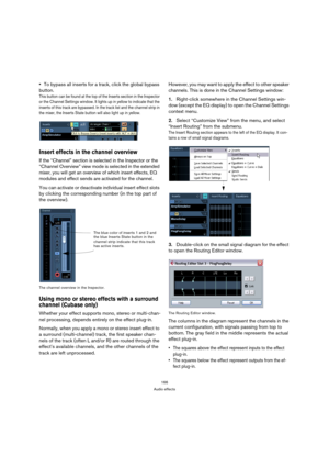 Page 166166
Audio effects
To bypass all inserts for a track, click the global bypass 
button. 
This button can be found at the top of the Inserts section in the Inspector 
or the Channel Settings window. It lights up in yellow to indicate that the 
inserts of this track are bypassed. In the track list and the channel strip in 
the mixer, the Inserts State button will also light up in yellow.
Insert effects in the channel overview
If the “Channel” section is selected in the Inspector or the 
“Channel Overview”...