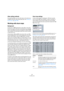 Page 359359
The MIDI editors
Other editing methods
As in the Key Editor, you can edit notes on the info line or 
via MIDI, and enter notes using step input, see “Editing on 
the info line” on page 348.
Working with drum maps
Background
A drum kit in a MIDI instrument is most often a set of dif-
ferent drum sounds with each sound placed on a separate 
key (i.e. the different sounds are assigned to different MIDI 
note numbers). One key plays a bass drum sound, another 
a snare and so on.
Unfortunately, different...