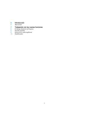 Page 44
5Introducción
6¡Bienvenido!
7Trabajando con las nuevas funciones
8El diálogo Asistente de Proyecto
9Guardar plantillas
9Acerca de la rueda Jog/Scrub
10AmpSimulator 