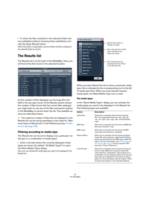 Page 2323
The MediaBay
•To show the files contained in the selected folder and 
any subfolders (without showing these subfolders), acti-
vate the Deep Results button.
When this button is deactivated, only the folders and files contained in 
the selected folder are shown.
The Results list
The Results list is at the heart of the MediaBay. Here, you 
will find all the files found in the selected location.
As the number of files displayed can be huge (the info 
field in the top right corner of the Results section...