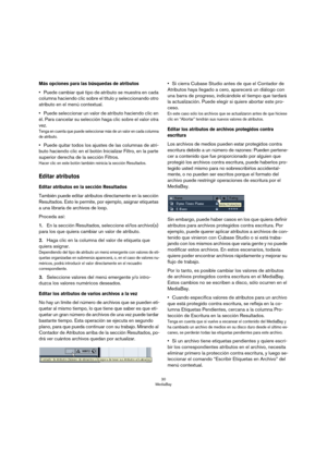 Page 3030
MediaBay
Más opciones para las búsquedas de atributos
•Puede cambiar qué tipo de atributo se muestra en cada 
columna haciendo clic sobre el título y seleccionando otro 
atributo en el menú contextual.
•Puede seleccionar un valor de atributo haciendo clic en 
él. Para cancelar su selección haga clic sobre el valor otra 
vez.
Tenga en cuenta que puede seleccionar más de un valor en cada columna 
de atributo.
•Puede quitar todos los ajustes de las columnas de atri-
buto haciendo clic en el botón...