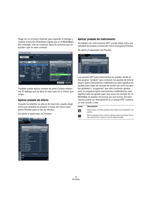 Page 3333
MediaBay
Haga clic en el botón Explorar para expandir el diálogo y 
mostrar la sección Resultados (igual que en el MediaBay). 
Sin embargo, sólo se muestran tipos de archivos que se 
pueden usar en este contexto.
También puede aplicar presets de pista a pistas existen-
tes. El diálogo que se abre en este caso es el mismo que 
arriba.
Aplicar presets de efecto
Cuando ha añadido un efecto de inserción, puede elegir 
entre una variedad de presets a través del menú emer
-
gente Presets para el slot de...