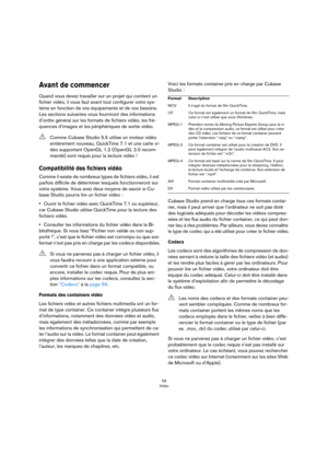 Page 5959
Vidéo
Avant de commencer
Quand vous devez travailler sur un projet qui contient un 
fichier vidéo, il vous faut avant tout configurer votre sys
-
tème en fonction de vos équipements et de vos besoins. 
Les sections suivantes vous fourniront des informations 
d’ordre général sur les formats de fichiers vidéo, les fré
-
quences d’images et les périphériques de sortie vidéo.
Compatibilité des fichiers vidéo
Comme il existe de nombreux types de fichiers vidéo, il est 
parfois difficile de déterminer...