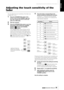 Page 21Adjusting the touch sensitivity of the fader
 Operation Manual   
21
ENGLISH
Adjusting the touch sensitivity of the 
fader
You can adjust the touch sensitivity of the fader over 
a range from 1 to 8. 
1Press the [STANDBY/ON] switch of the 
CC121 to set it to the STANDBY ( ) posi-
tion, then connect the CC121 to the com-
puter via a USB cable.
2Start the computer.
3Press the [STANDBY/ON] switch to set it the 
ON position while holding the CHANNEL 
SELECT [ ] button and CHANNEL 
SELECT [ ] button.
The...