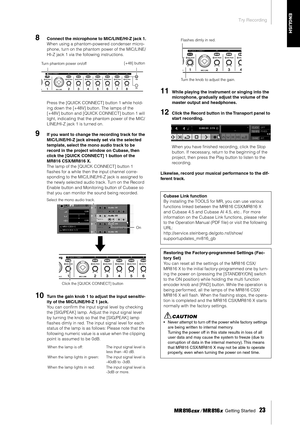 Page 23Try Recording
 Getting Started   
23
ENGLISH
8Connect the microphone to MIC/LINE/HI-Z jack 1.
When using a phantom-powered condenser micro-
phone, turn on the phantom power of the MIC/LINE/
HI-Z jack 1 via the following instructions. 
Press the [QUICK CONNECT] button 1 while hold-
ing down the [+48V] button. The lamps of the 
[+48V] button and [QUICK CONNECT] button 1 will 
light, indicating that the phantom power of the MIC/
LINE/HI-Z jack 1 is turned on. 
9If you want to change the recording track for...