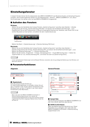 Page 30Spezialfenster für das MR816 CSX/MR816 X in Cubase
30     Bedienungshandbuch
Einstellungsfenster
In diesem Fenster können Sie Grundparameter des MR816 CSX/MR816 X wie Wordclock-Quelle und Sampling-Frequenz 
einstellen. Das Einstellungsfenster besteht aus drei Registerkarten: „General“, „MR816 CSX/MR816 X“ und „About“. 
Die Einstellungen hier werden sofort auf das MR816 CSX/MR816 X angewendet.
■Aufrufen des Fensters
Windows: 
·Wählen Sie aus der Geräteliste des Cubase-Fensters „Geräte konﬁ gurieren“...