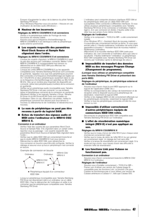 Page 47Annexe
 Fonctions détaillées   
47
·Essayez daugmenter la valeur de la latence du pilote Yamaha 
Steinberg FW Driver. 
·(Pour Windows) Reportez-vous à la section « Astuces en cas 
dutilisation de données audio (Windows) ».
■Hauteur de ton incorrecte
Réglages du MR816 CSX/MR816 X et connexions·Vériﬁez si le périphérique maître de lhorloge de mots 
fonctionne de manière stable. 
·Assurez-vous que la fréquence déchantillonnage du 
MR816 CSX/MR816 X est identique à celle du périphérique 
audio externe...