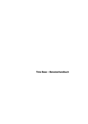 Page 1 
DEUTSCH
 
Time Base – Benutzerhandbuch 