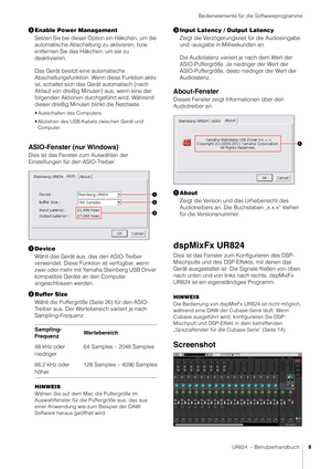 Page 8Bedienelemente für die Softwareprogramme
UR824  – Benutzerhandbuch8
Enable Power Management
Setzen Sie bei dieser Option ein Häkchen, um die 
automatische Abschaltung zu aktivieren, bzw. 
entfernen Sie das Häkchen, um sie zu 
deaktivieren.
Das Gerät besitzt eine automatische 
Abschaltungsfunktion. Wenn diese Funktion aktiv 
ist, schaltet sich das Gerät automatisch (nach 
Ablauf von dreißig Minuten) aus, wenn eine der 
folgenden Aktionen durchgeführt wird. Während 
dieser dreißig Minuten blinkt die...