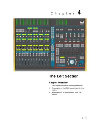 Page 174 – 17
Chapter4
The Edit Section
Chapter Overview
This chapter contains the following information:
❊A description of the ASCII keyboard and its three 
modes.
❊A description of all other elements in the Edit 
section.  