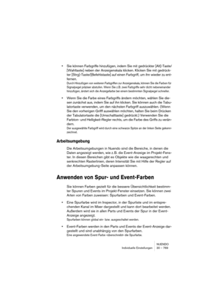 Page 769NUENDO
Individuelle Einstellungen 30 – 769
•Sie können Farbgriffe hinzufügen, indem Sie mit gedrückter [Alt]-Taste/
[Wahltaste] neben der Anzeigenskala klicken. Klicken Sie mit gedrück-
ter [Strg]-Taste/[Befehlstaste] auf einen Farbgriff, um ihn wieder zu ent-
fernen.
Durch Hinzufügen von weiteren Farbgriffen zur Anzeigenskala, können Sie die Farben für 
Signalpegel präziser abstufen. Wenn Sie z. B. zwei Farbgriffe sehr dicht nebeneinander 
hinzufügen, ändert sich die Anzeigefarbe bei einem bestimmten...