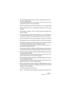 Page 27NUENDO
Mackie HUI 7 – 27
•Mit dem Schalter »Quick Punch« wird der »automatische Punch-In« 
ein- bzw. ausgeschaltet.
Wenn Sie »Shift« gedrückt halten und den Schalter »Quick Punch« drücken, wird der 
»automatische Punch-Out« ein- bzw. ausgeschaltet.
•Mit dem Loop-Schalter wird der Cycle-Modus ein- bzw. ausgeschaltet.
•Mit dem Schalter »On Line« wird die Synchronisation ein- bzw. ausge-
schaltet.
•Den Schaltern »Audition«, »Pre« und »Post« können Sie eigene Funk-
tionen zuweisen.
•Die Transportschalter...