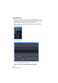 Page 210NUENDO4 – 210 MIDI devices
Virtual MIDI Devices
If you have a new OPT component (e. g. the DM2000) which uses a 
new special interface, you can access these components as virtual 
MIDI Devices in the MIDI track’s out port selection.
When a MIDI Track is routed to such a device, the “Panel” Button 
becomes available.
Click the Panel button…
…to open the editor window for the device.
• Please also refer to the separate Yamaha documentation.   