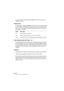 Page 100NUENDO
1 – 100 Les Plug-ins d’effets inclus
Le panneau de contrôle de SurroundDither permet d’accéder aux 
options suivantes :
Dithering Type
Il n’existe pas de règles infaillibles pour choisir l’une ou l’autre des op-
tions suivantes  : tout dépend du type de sons que vous désirez traiter. 
Nous vous recommandons de faire plusieurs essais et de laisser, au 
final, juger vos oreilles :
Noise Shaping Options (Off, Type 1 à 3)
Ce paramètre permet de modifier les caractéristiques du bruit ajouté 
lors du...