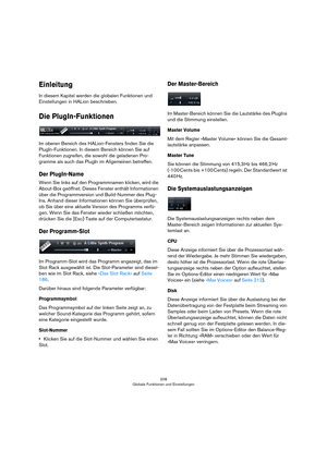 Page 208208
Globale Funktionen und Einstellungen
Einleitung
In diesem Kapitel werden die globalen Funktionen und 
Einstellungen in HALion beschrieben.
Die PlugIn-Funktionen
Im oberen Bereich des HALion-Fensters finden Sie die 
PlugIn-Funktionen. In diesem Bereich können Sie auf 
Funktionen zugreifen, die sowohl die geladenen Pro
-
gramme als auch das PlugIn im Allgemeinen betreffen.
Der PlugIn-Name
Wenn Sie links auf den Programmnamen klicken, wird die 
About-Box geöffnet. Dieses Fenster enthält Informationen...