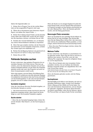 Page 230230
Samples importieren und exportieren
Gehen Sie folgendermaßen vor:
1.Klicken Sie im Program Tree mit der rechten Maus-
taste auf das ausgewählte Programm oder Layer.
2.Öffnen Sie im Kontextmenü das Untermenü »Import/
Export« und wählen Sie »Import Folder…«.
3.Klicken Sie im Dialog »Import Folder« auf den Schalter 
rechts neben dem Folder-Feld, suchen Sie den Ordner, 
den Sie importieren möchten, und klicken Sie auf »OK«.
4.Schalten Sie »Include Subfolders« ein, um Samples 
aus unteren Hierarchieebenen...