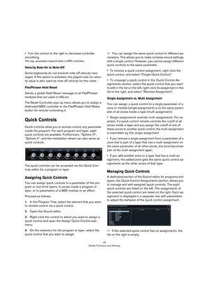 Page 4545
Global Functions and Settings
•Turn the control to the right to decrease controller 
smoothing.
This way, parameters respond faster to MIDI controllers.
Velocity Note-On to Note-Off
Some keyboards do not transmit note-off velocity mes-
sages. If this option is activated, the played note-on veloc-
ity value is also used as note-off velocity for the notes.
FlexPhraser Hold Reset
Sends a global Hold Reset message to all FlexPhraser 
modules that are used in HALion.
The Reset Controller pop-up menu allows...