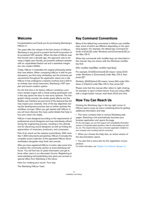 Page 88
Installation and Setup
Welcome
Congratulations and thank you for purchasing Steinberg’s 
HALion 4.
Ten years after the release of the first version of HALion, 
Steinberg is very proud to present the fourth incarnation of 
its acclaimed VST sampler. When the idea of HALion was 
first formed over a decade ago, the approach was to de
-
velop a highly user-friendly, yet powerful software sampler 
with an unparalleled feature set and a seamless integra
-
tion into modern DAWs.
Today, HALion 4 embodies the...