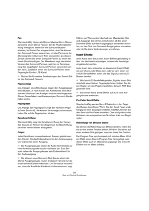 Page 299299
HALion Sonic
Fast Speed
Ce paramètre règle la vitesse rapide du pavillon et du tam-
bour ensemble. La plage de réglage s’étend de -100% à 
+100%. A -100%, la vitesse est deux fois plus lente qu’à 
0%. A +100%, la vitesse est deux fois plus rapide qu’à 
0%.
Accel
Accel est l’abréviation d’accélération. Utilisez ce para-
mètre pour ajuster la durée nécessaire pour faire croître et 
décroître la vitesse de rotation du pavillon et du tambour. 
La plage de réglage s’étend de -100% à + 100%. A -
100%, la...