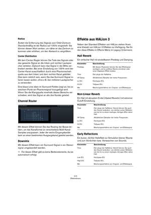 Page 315315
HALion Sonic
Régler les valeurs minimale/maximale
Vous pouvez définir séparément les valeurs de paramètre 
minimale et maximale de chaque assignation. Ainsi, vous 
contrôlez le paramètre beaucoup plus facilement, notam
-
ment quand vous vous produisez sur scène.
Pour régler la valeur minimale du paramètre :
1.Réglez le paramètre sur la valeur minimale souhaitée.
2.Faites un clic droit (Win) ou [Ctrl]-clic (Mac) sur la 
commande.
3.Sélectionnez “Set Minimum” dans le menu.
Pour régler la valeur...