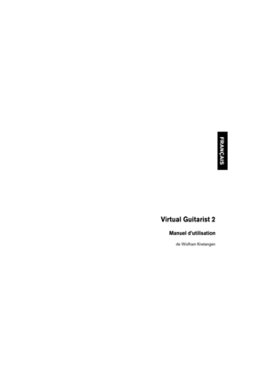 Page 159FRANÇAIS
Virtual Guitarist 2
Manuel d’utilisation
de Wolfram Knelangen 