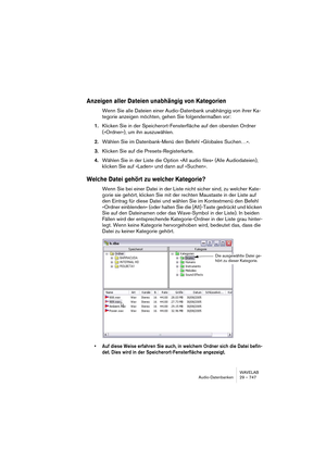 Page 747WAVELAB
Customizing 32 – 747
Key sequences and MIDI commands are listed and managed in the “Key-
board/MIDI Commands” dialog, opened from the Options menu.  