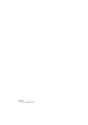 Page 216WAVELAB
9 – 216 Traitement off-line
Pitch Bend
Cette fonction utilise un moteur de décalage de hauteur de qualité vous 
permettant de créer des effets étonnants, en changeant progressivement 
la hauteur d’un son en fonction d’une courbe d’enveloppe définie.
Étendue
Spécifie la tessiture maximum du changement de hauteur en demi-tons. 
Lorsque vous modifiez cette valeur, la règle verticale reflète ce change-
ment. Vous pouvez faire un clic droit ou un double-clic dans le dialogue 
pour afficher un...